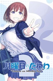 Getsuyoubi no Tawawa: Temporada 2